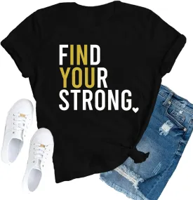 Inspirational Shirts for Women Positive Message T-Shirts Find Your Strong Tees